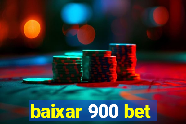baixar 900 bet